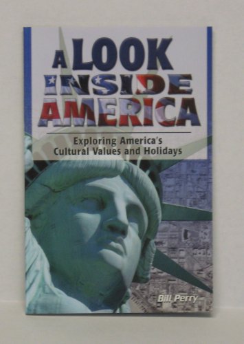 Beispielbild fr A Look Inside America: Exploring America's Cultural Values and Holidays zum Verkauf von Half Price Books Inc.