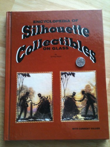 Encyclopedia of Silhouette Collectibles on Glass