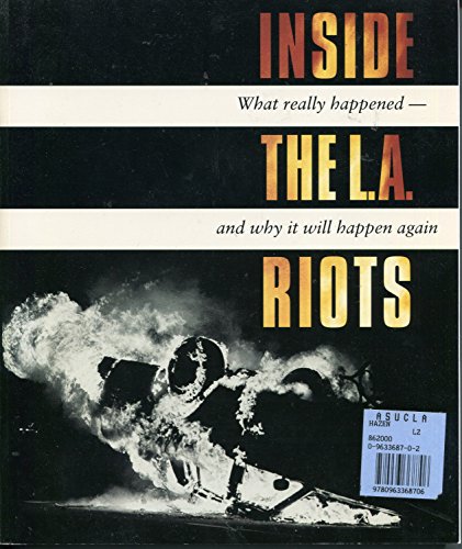 Beispielbild fr Inside the L.A. Riots: What Really Happened and Why It Will Happen Again zum Verkauf von HPB-Diamond