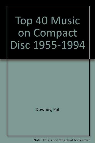 Top 40 Music on Compact Disc 1955-1994