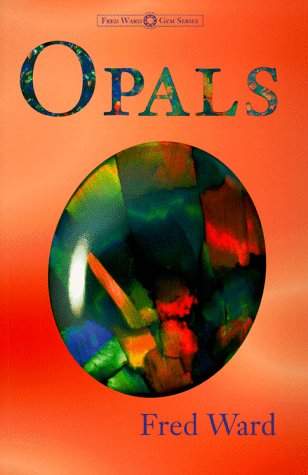 9780963372383: Opals (Fred Ward Gem S.)