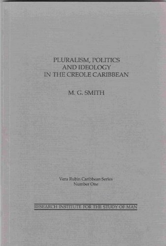 9780963374103: Pluralism, Politics And Ideology In The Creole Caribbean