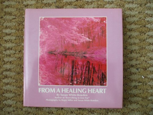 Imagen de archivo de From a Healing Heart a la venta por ThriftBooks-Atlanta