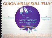 Beispielbild fr Guion Miller Roll "Plus" of Eastern Cherokee, East and West of Mississippi, 1909 zum Verkauf von COLLINS BOOKS