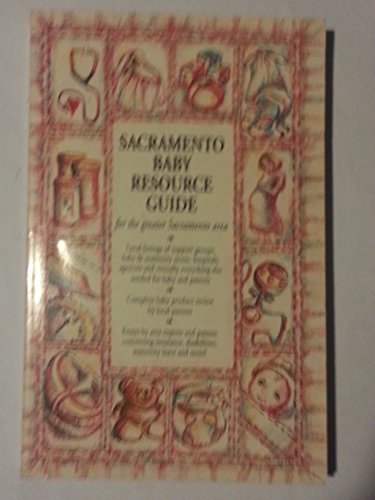 Beispielbild fr Sacramento baby resource guide zum Verkauf von Books From California