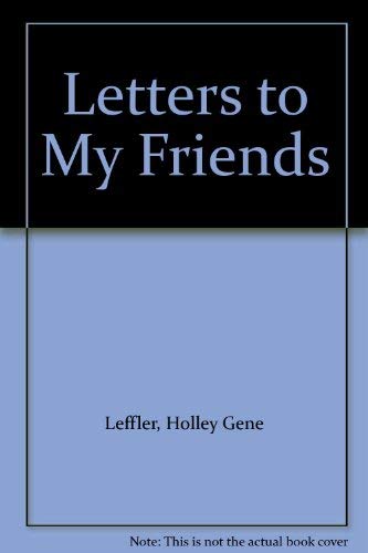 Imagen de archivo de Letters to My Friends a la venta por Bank of Books