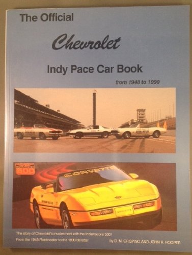 Stock image for The official Chevrolet Indy Pace car book, from 1948-1990 for sale by HPB-Diamond