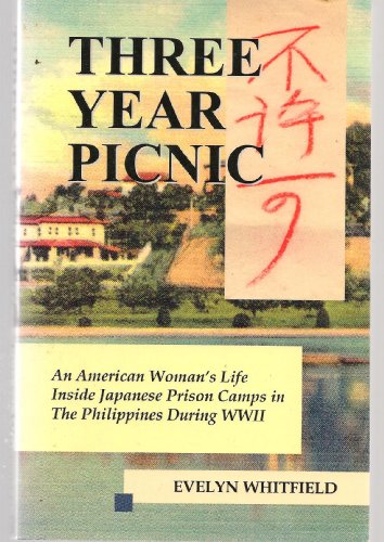 Stock image for Three Year Picnic: A WWII Journal of an American Woman in the Philippines for sale by ThriftBooks-Atlanta