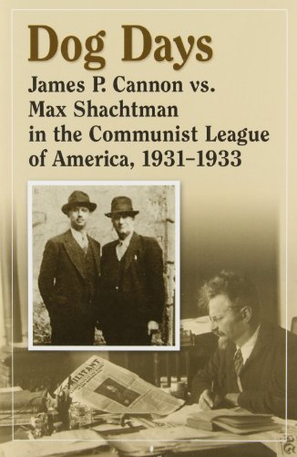 9780963382887: Dog Days: James P. Cannon Vs. Max Shachtman in the Communist League of America, 1931-1933