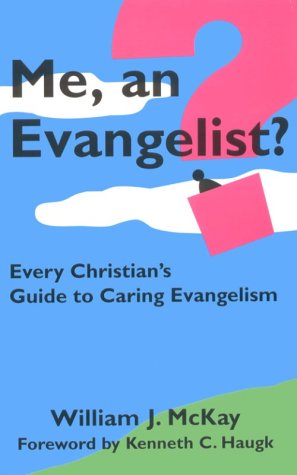 Beispielbild fr Me, an Evangelist? Every Christian's Guide to Caring Evangelism zum Verkauf von SecondSale