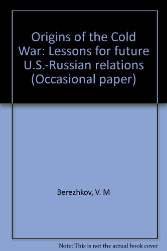 Imagen de archivo de ORIGINS OF THE COLD WAR: LESSONS FOR FUTURE U.S.-RUSSIAN RELATIONS a la venta por Larry W Price Books