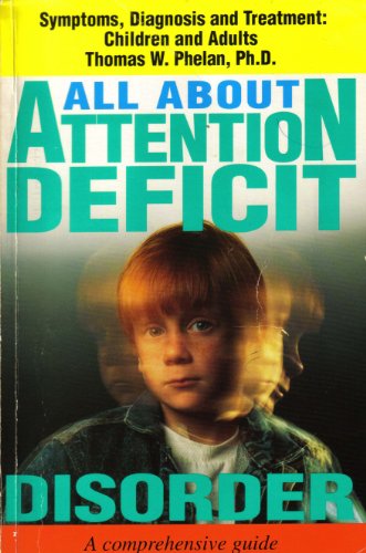 Stock image for All About Attention Deficit Disorder: Symptoms, Diagnosis & Treatment: Children and Adults for sale by SecondSale