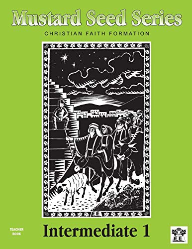 Imagen de archivo de Mustard Seed Series Intermediate 1 Teacher Book: Christian Faith Formation a la venta por Revaluation Books