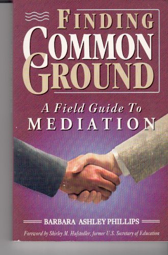 Imagen de archivo de Finding Common Ground: A Field Guide to Mediation a la venta por Wonder Book