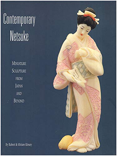 Stock image for Contemporary Netsuke: Miniature Sculpture From Japan and Beyond for sale by Wm Burgett Bks and Collectibles