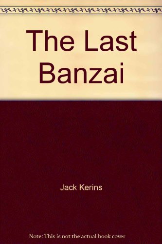 Beispielbild fr The last banzai zum Verkauf von Books From California