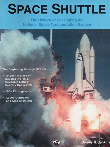 9780963397409: The History of Developing the National Space Transportation System: The Beginning Through Sts-50