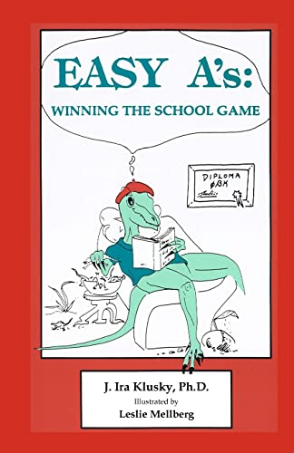 Stock image for Easy A's: Winning the School Game for sale by Better World Books: West