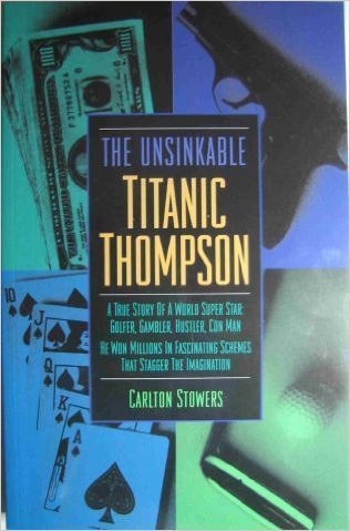 Beispielbild fr The Unsinkable Titanic Thompson zum Verkauf von ZBK Books