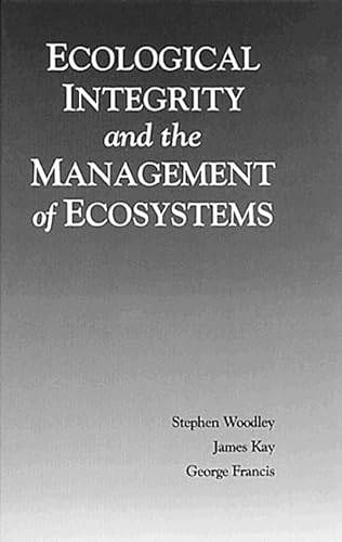 Stock image for Ecological Integrity and the Management of Ecosystems for sale by Better World Books