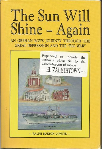 Imagen de archivo de The Sun Will Shine Again: An Orphan Boy's Journey Through the Great Depression and the Big War a la venta por RiLaoghaire