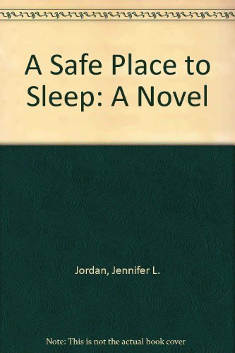 9780963407504: A Safe Place to Sleep: A Novel