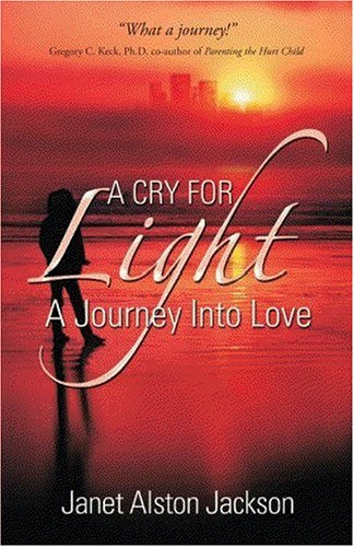 Beispielbild fr A Cry for Light: A Journey into Love zum Verkauf von Half Price Books Inc.