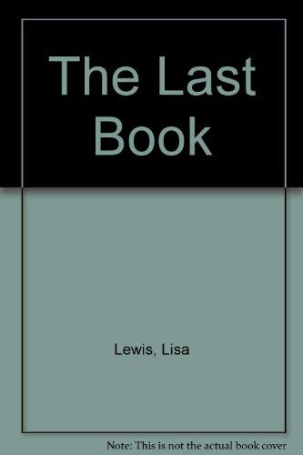 The Last Book (9780963408754) by Lewis, Lisa; Lewis, Dallas