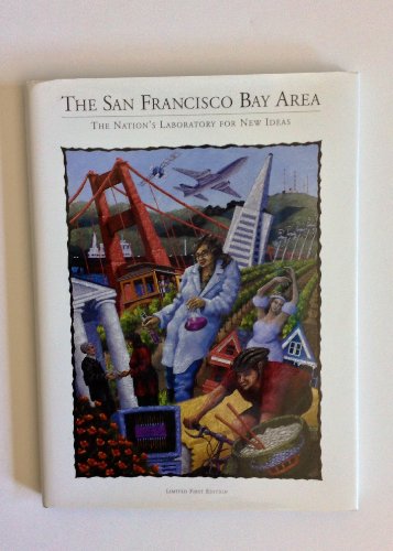 9780963410047: San Francisco Bay Area : The Nation's Laboratory for New Ideas Hardcover