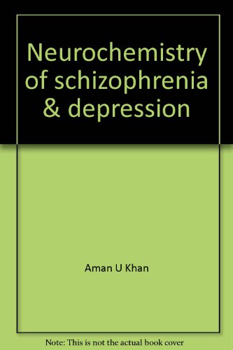 9780963410511: Neurochemistry of schizophrenia & depression