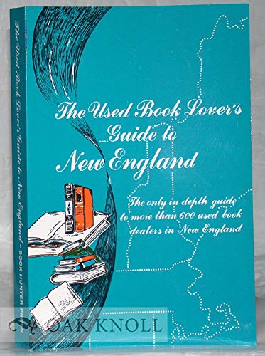 Imagen de archivo de The used book lover's guide to New England a la venta por More Than Words