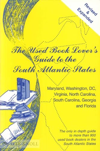 Stock image for The Used Book Lover's Guide to the South Atlantic States: Maryland, Washington, Dc, Virginia, North Carolina, South Carolina, Georgia and Florida for sale by Wonder Book