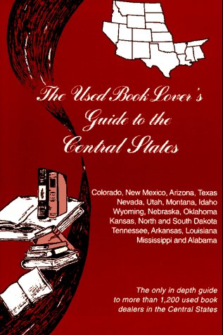 Imagen de archivo de The Used Book Lover's Guide to the Central States (Used Book Lover's Guide Series) a la venta por Wonder Book