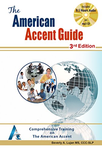 Imagen de archivo de The American Accent Guide, 3rd Edition, Comprehensive Training on The American Accent/book & CD 8.5 hours mp3 audio a la venta por ThriftBooks-Dallas