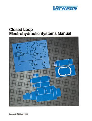 Beispielbild fr Closed Loop Electrohydraulic Systems Manual zum Verkauf von WorldofBooks