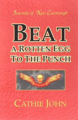 Imagen de archivo de Beat a Rotten Egg to the Punch (Journals of Kate Cavanaugh) a la venta por Star 'N Space Books