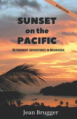 Beispielbild fr Sunset on the Pacific : Retirement Adventures in Nicaragua zum Verkauf von Better World Books