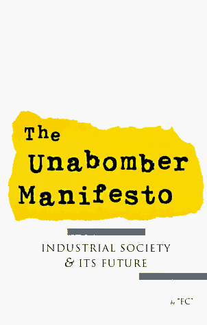 9780963420527: The Unabomber Manifesto: Industrial Society & Its Future: Industrial Society and Its Future