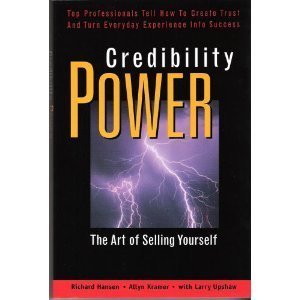 Imagen de archivo de Credibility Power: The Art of Selling Yourself a la venta por Bookmans