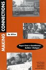 Making Connections for Africa: Report from a Constituency Builders' Dialogue (9780963423849) by Countess, Imani; Hobbs, Loretta; McAdam, Doug; Minter, William; William, Linda
