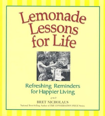 Imagen de archivo de Lemonade Lessons for Life : Refreshing Reminders for Happier Living a la venta por HPB Inc.