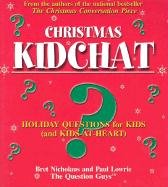 Imagen de archivo de Christmas Kidchat: Holiday Questions for Kids (and Kids-At-Heart) a la venta por Wonder Book