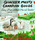 Imagen de archivo de Quacker Meets Canadian Goose (Tales from a Duck Named Quacker, Bk. 3) a la venta por SecondSale