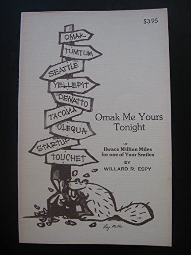 9780963429414: Title: Omak me yours tonight or Ilwaco million miles for