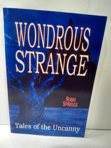 9780963429605: Wondrous Strange