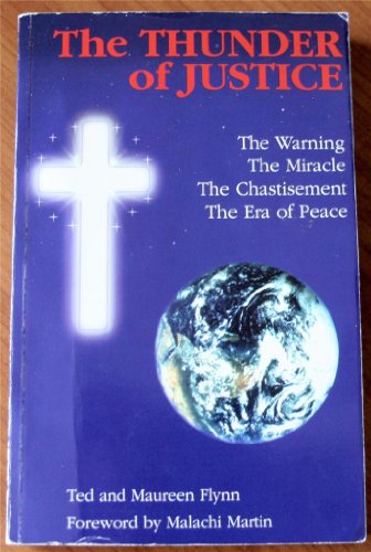 Stock image for The Thunder of Justice: The Warning, the Miracle, the Chastisement, the Era of Peace, God's Ultimate Acts of Mercy for sale by ThriftBooks-Atlanta