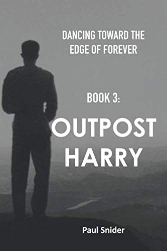 Stock image for Outpost Harry (Dancing Toward the Edge of Forever) for sale by Books Unplugged
