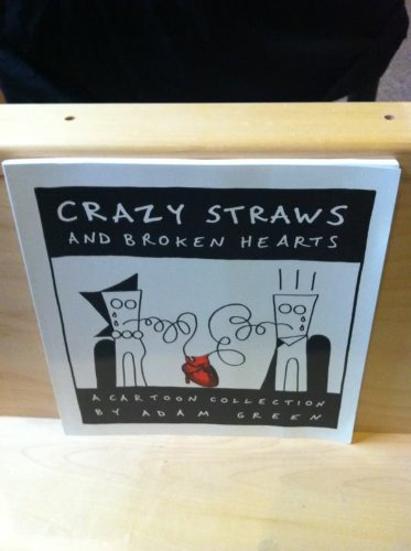 Beispielbild fr Crazy Straws and Broken Hearts - A Cartoon Collection zum Verkauf von Half Price Books Inc.