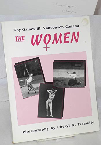 The Women: Gay Games III, Vancouver, Canada Celebration '90