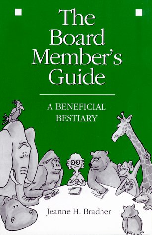Stock image for The Board Member's Guide: A Beneficial Bestiary for sale by ThriftBooks-Dallas